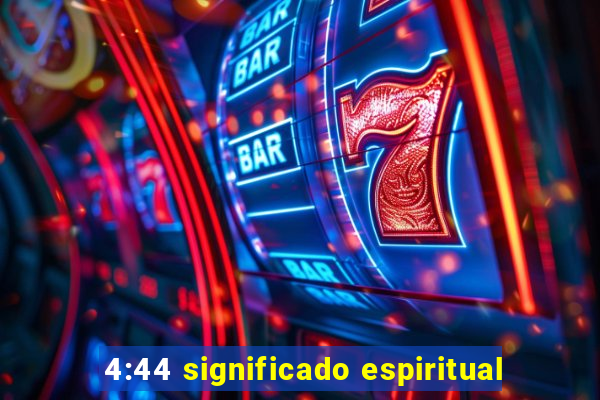 4:44 significado espiritual